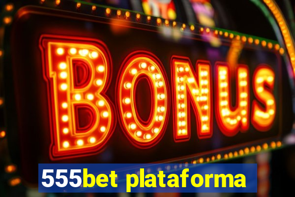 555bet plataforma